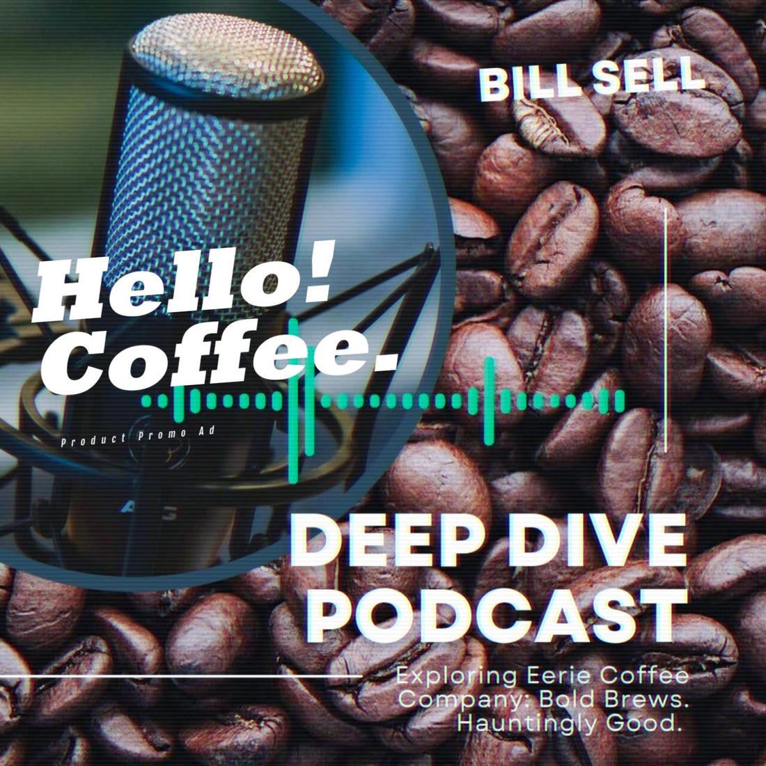 Deep Dive Pod Cast with Bill Sell