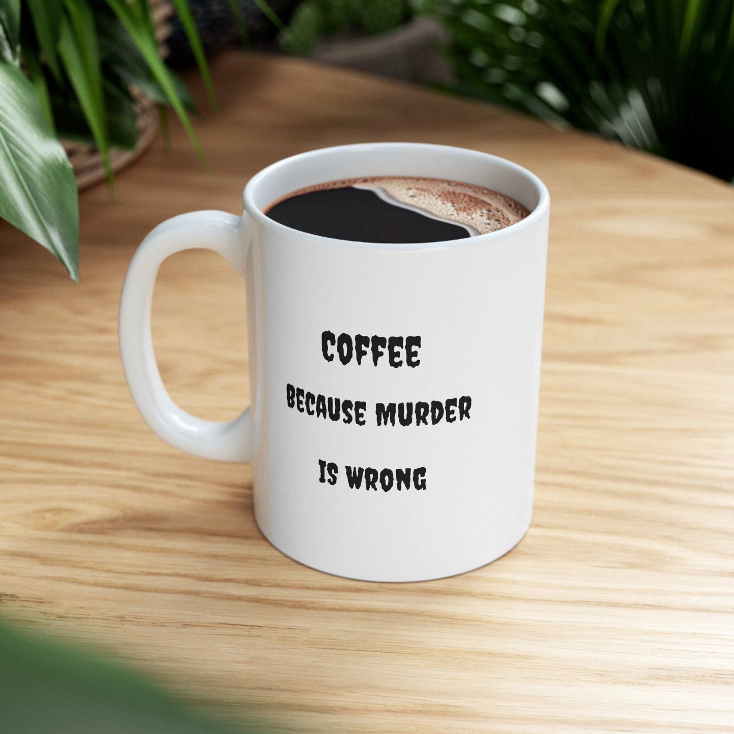 Murder is wrong Ceramic Mug, (11oz, 15oz) - Eerie Coffee Company