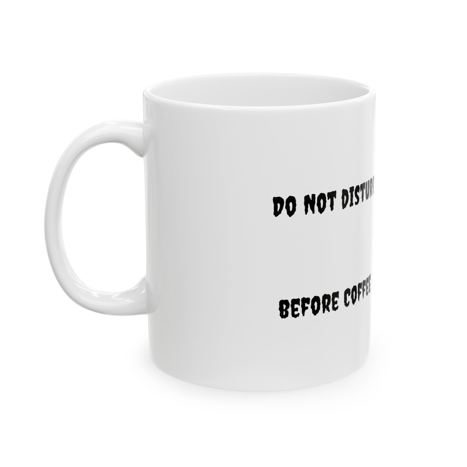 Do Not Disturb White Ceramic Mug, (11oz, 15oz) - Eerie Coffee Company