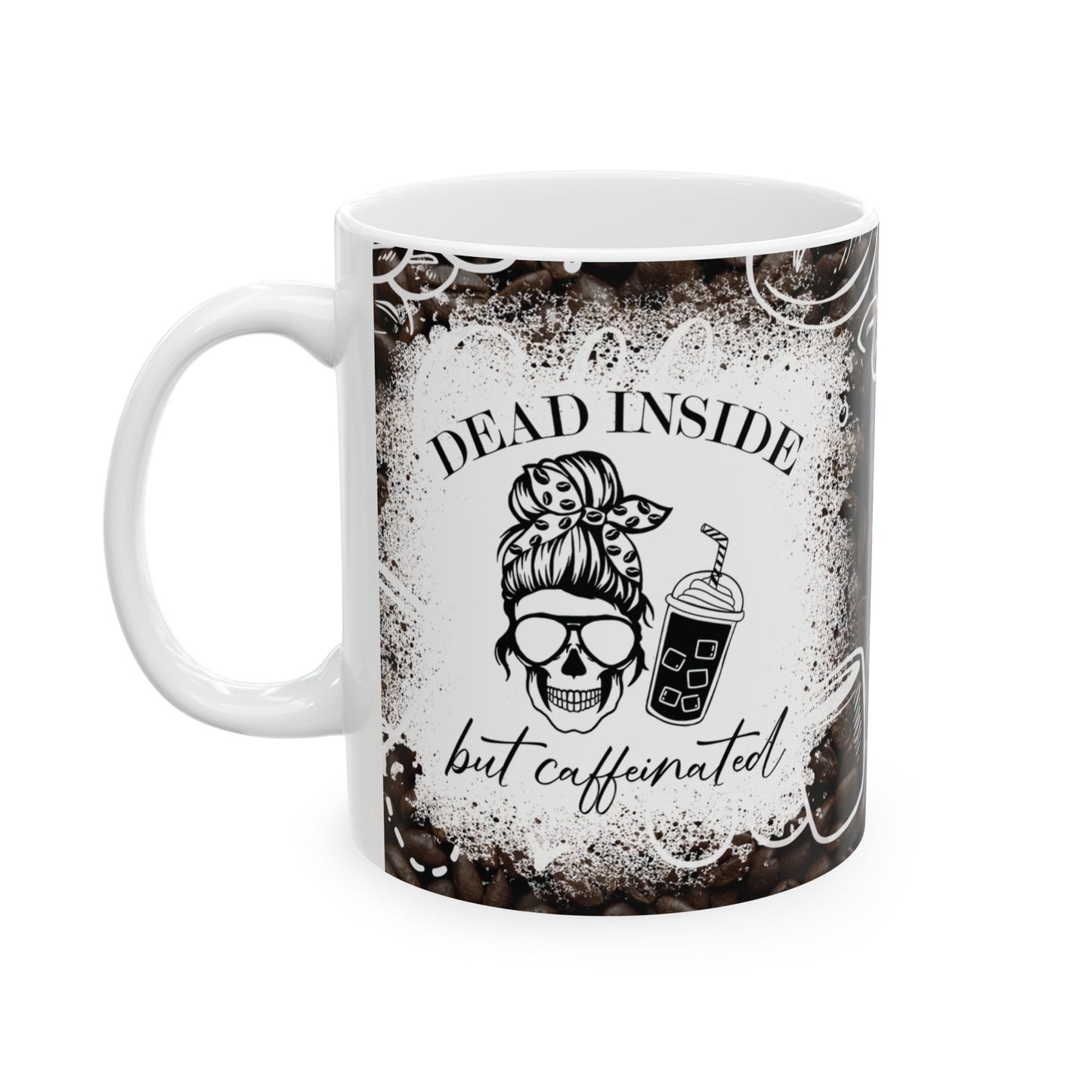 Dead Inside but Caffeinated Coffee Mug