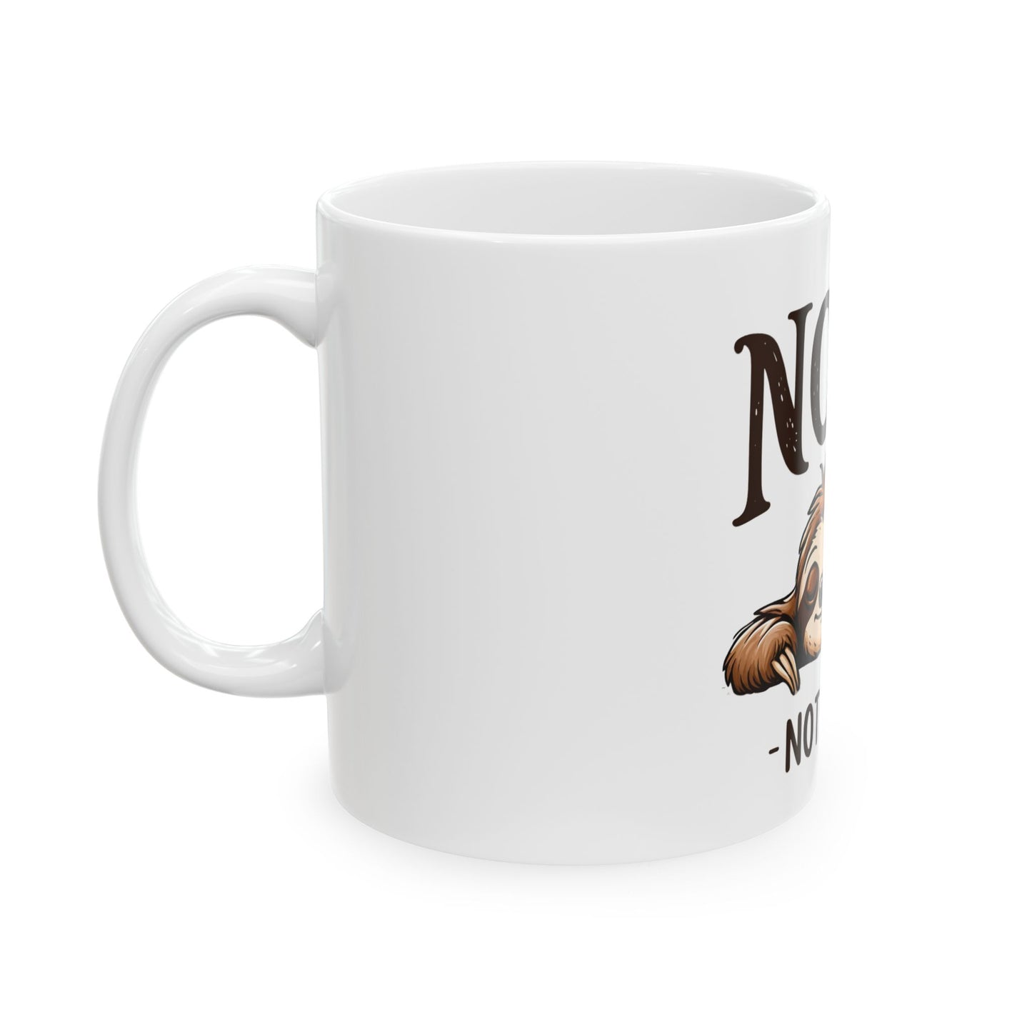 Mug - Eerie Coffee Sloth Nope Not Today Mug, 11oz/15oz