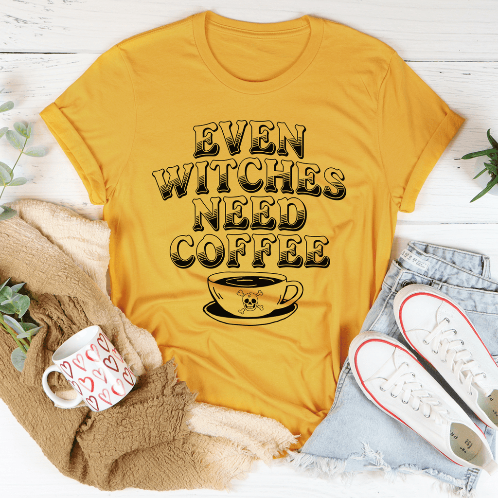 Even Witches Need Coffee T-Shirt.