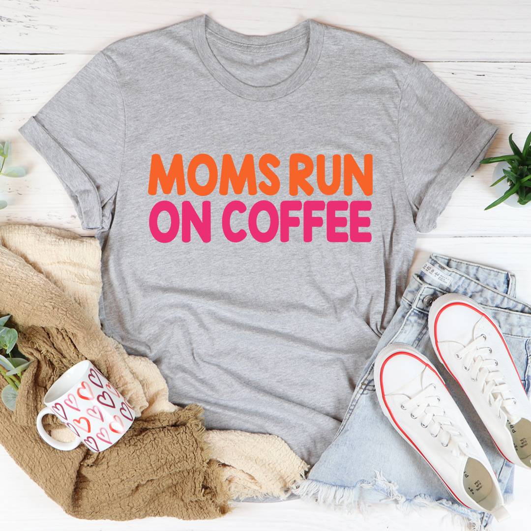 Moms Run On Coffee T-Shirt