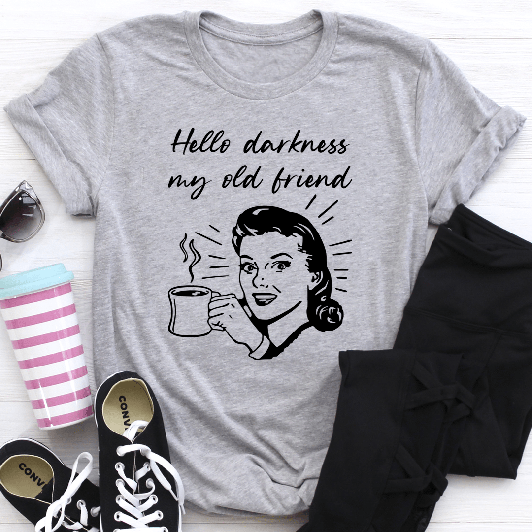 Hello Darkness My Old Friend Coffee T-Shirt.