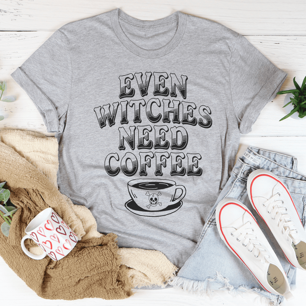Even Witches Need Coffee T-Shirt.