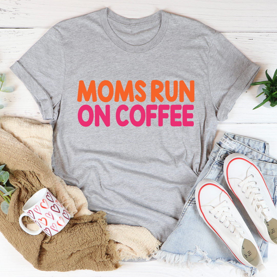 Moms Run On Coffee T-Shirt.